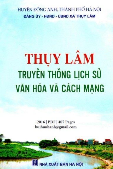 Thụy Lâm Truyền Thống Lịch Sử Văn Hóa Và Cách Mạng (NXB Hà Nội 2016) - Nguyễn Hữu Kim, 407 Trang