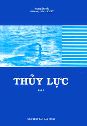 Thủy Lực Tập 1 (NXB Xây Dựng 1998) - Nguyễn Tài, 180 Trang