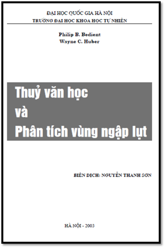Thủy Văn Học Và Phân Tích Vùng Ngập Lụt (NXB Đại Học Quốc Gia 2003) - Philip B. Bedient, 613 Trang