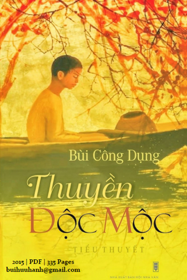 Thuyền Độc Mộc (NXB Hội Nhà Văn 2015) - Bùi Công Dụng, 335 Trang