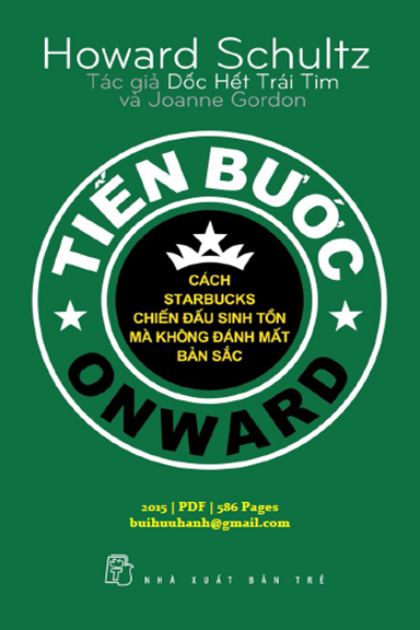 Tiến Bước (NXB Trẻ 2015) - Howard Schultz, 586 Trang