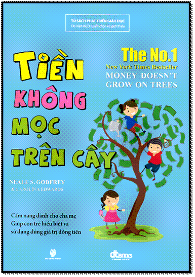 Tiền Không Mọc Trên Cây (NXB Thời Đại 2013) - Neale S. Godfrey, 248 Trang