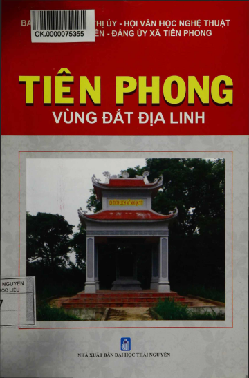 Tiên Phong - Vùng Đất Địa Linh (NXB Đại Học Thái Nguyên 2017) - Nhiều Tác Giả, 95 Trang