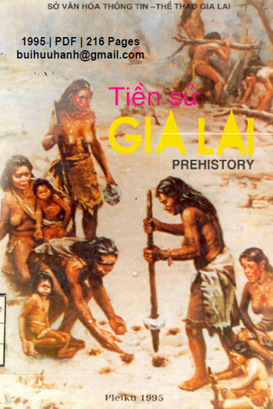 Tiền Sử Gia Lai (NXB Gia Lai 1995) - Vũ Ngọc Bình, 216 Trang