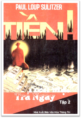 Tiền! Tập 2-Tiền Mặt Trả Ngay (NXB Văn Hóa Thông Tin 2008) - Paul Loup Sulitzer, 430 Trang