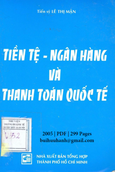 Tiền Tệ-Ngân Hàng Và Thanh Toán Quốc Tế (NXB Tổng Hợp 2005) - Lê Thị Mận, 299 Trang