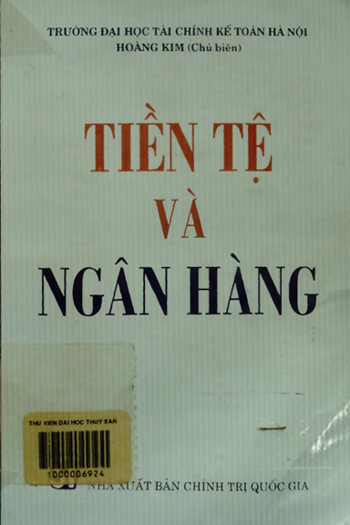 Tiền Tệ Và Ngân Hàng (NXB Chính Trị 1998) - Hoàng Kim, 378 Trang