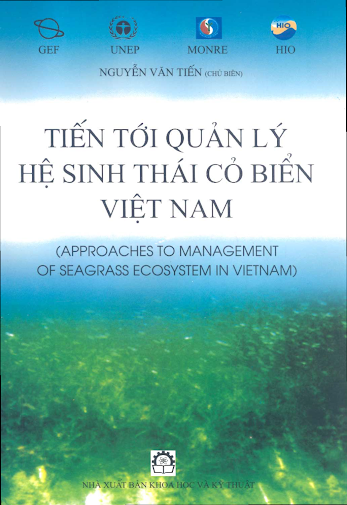 Tiến Tới Quản Lý Hệ Sinh Thái Cỏ Biển Việt Nam (NXB Khoa Học Kỹ Thuật) - Nguyễn Văn Tiến, 131 Trang