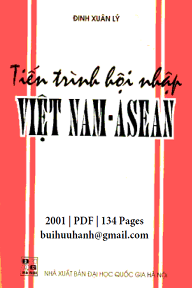 Tiến Trình Hội Nhập Việt Nam-ASEAN (NXB Đại Học Quốc Gia 2001) - Đinh Xuân Lý, 134 Trang