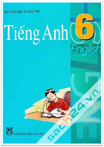 Tiếng Anh 6 (NXB Giáo Dục 2010) - Nguyễn Văn Lợi, 199 Trang