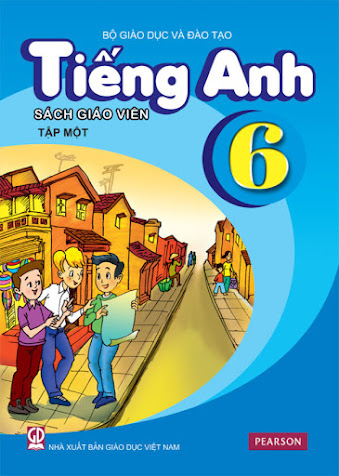 Tiếng Anh 6 Tập 1-Sách Giáo Viên (NXB Giáo Dục 2015) - Hoàng Văn Vân, 140 Trang
