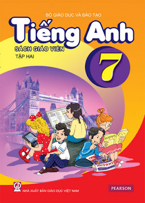 Tiếng Anh 7 Tập 2-Sách Giáo Viên (NXB Giáo Dục 2015) - Hoàng Văn Vân, 140 Trang