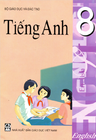 Tiếng Anh 8 (NXB Giáo Dục 2014) - Nguyễn Văn Lợi, 164 Trang