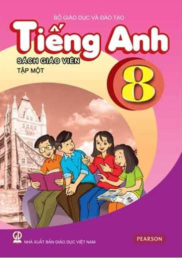 Tiếng Anh 8 Tập 1-Sách Giáo Viên (NXB Giáo Dục 2015) - Hoàng Văn Vân, 140 Trang