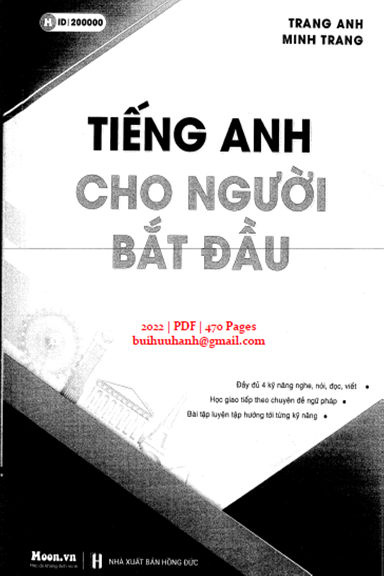 Tiếng Anh Cho Người Bắt Đầu (NXB Hồng Đức 2022) - Trang Anh, 470 Trang