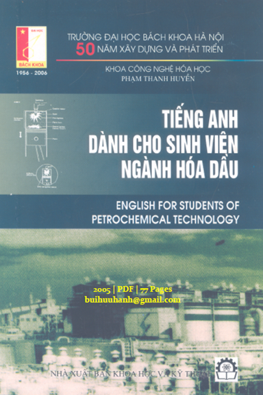 Tiếng Anh Dành Cho Sinh Viên Ngành Hóa Dầu (NXB Khoa Học Kỹ Thuật 2005) - Phạm Thanh Huyền, 77 Trang
