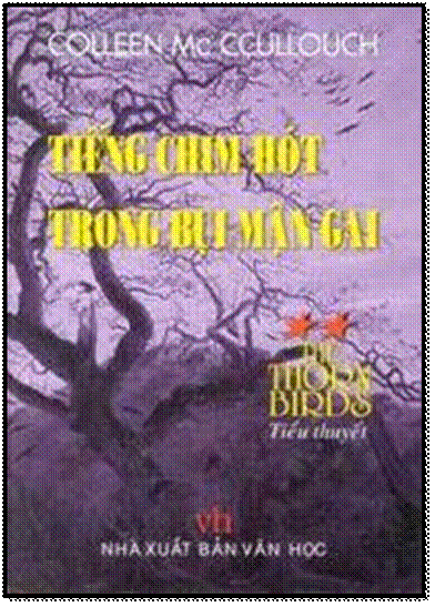Tiếng Chim Hót Trong Bụi Mận Gai (NXB Văn Học 2011) - Colleen Mc Cullough, 704 Trang