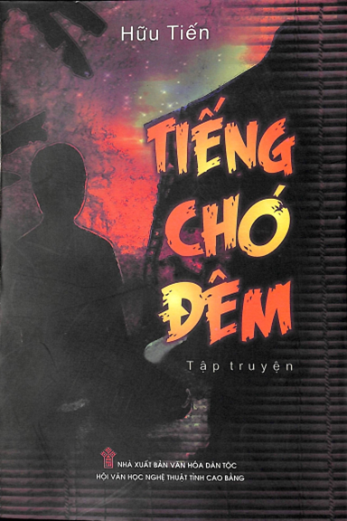 Tiếng Chó Đêm (NXB Văn Hóa Dân Tộc 2012) - Hữu Tiến, 189 Trang