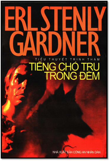Tiếng Chó Tru Trong Đêm (NXB Công An 2001) - Erle Stanley Gardner, 244 Trang