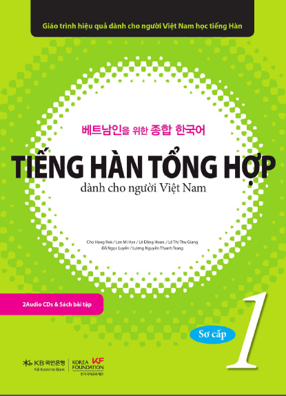 Tiếng Hàn Tổng Hợp Dành Cho Người Việt Nam - Sơ cấp 1 - Cho Hang Rok, Lee Mi Hye, 378 Trang