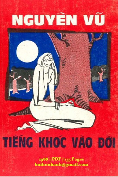 Tiếng Khóc Vào Đời (NXB Đại Ngã 1988) - Nguyên Vũ, 135 Trang