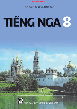 Tiếng Nga 8 (NXB Giáo Dục 2012) - Đỗ Đình Tống, 222 Trang