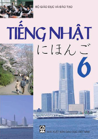 Tiếng Nhật 6 (NXB Giáo Dục 2014) - Phạm Hưng Long, 178 Trang