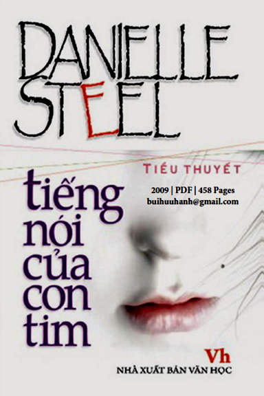 Tiếng Nói Của Con Tim (NXB Văn Học 2009) - Danielle Steel, 457 Trang