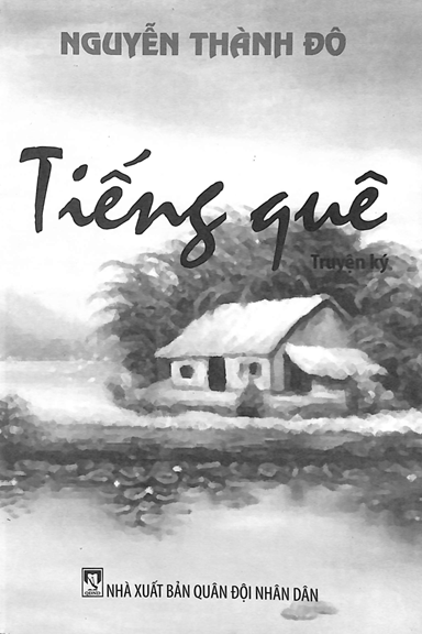 Tiếng Quê (NXB Quân Đội 2010) - Nguyễn Thành Đô, 168 Trang