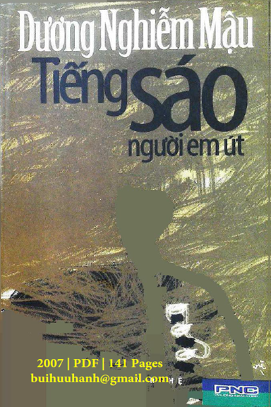 Tiếng Sáo Người Em Út (NXB Văn Nghệ 2007) - Dương Nghiễm Mậu, 141 Trang
