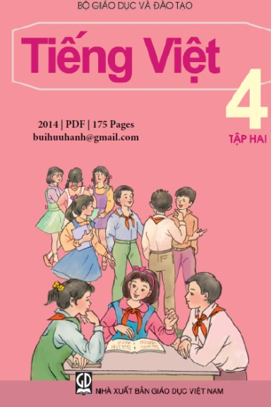 Tiếng Việt 4 Tập 2 (NXB Giáo Dục 2014) - Nguyễn Minh Thuyết, 175 Trang