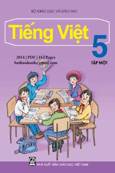 Tiếng Việt 5 Tập 1 (NXB Giáo Dục 2014) - Nguyễn Minh Thuyết, 182 Trang