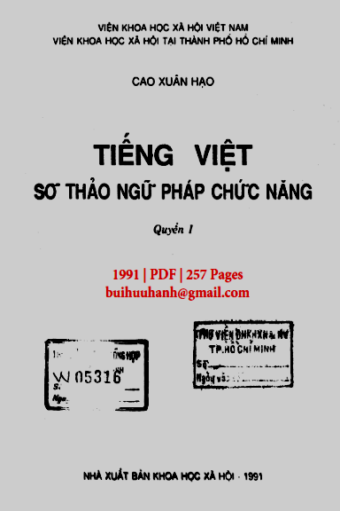 Tiếng Việt Sơ Thảo Ngữ Pháp Chức Năng Quyển I (NXB Khoa Học Xã Hội 1991) - Cao Xuân Hạo, 257 Trang