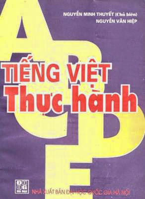 Tiếng Việt Thực Hành (NXB Đại Học Quốc Gia 1997) - Nguyễn Minh Thuyết, 278 Trang
