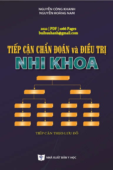 Tiếp Cận Chẩn Đoán Và Điều Trị Nhi Khoa (NXB Y Học 2022) - Nguyễn Công Khanh, 1066 Trang