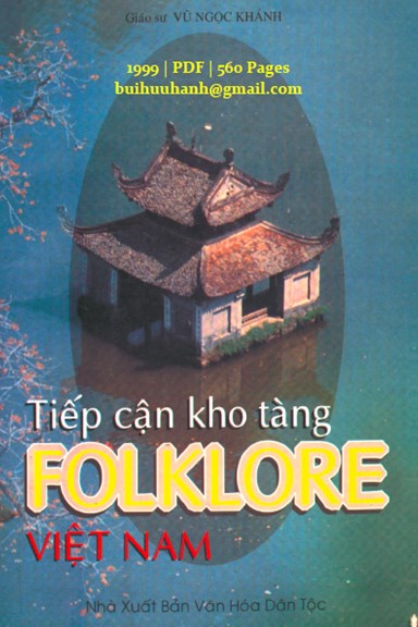 Tiếp Cận Kho Tàng Folklore Việt Nam (NXB Văn Hóa Dân Tộc 1999) - Vũ Ngọc Khánh, 560 Trang
