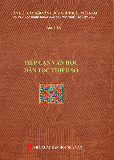 Tiếp Cận Văn Học Dân Tộc Thiểu Số (NXB Hội Nhà Văn 2019) - Lâm Tiến, 215 Trang
