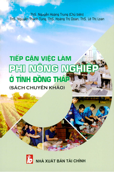Tiếp Cận Việc Làm Phi Nông Nghiệp Ở Tỉnh Đồng Tháp (NXB Tài Chính 2022) - Nguyễn Hoàng Trung