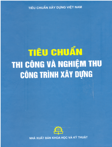 Tiêu Chuẩn Thi Công Và Nghiệm Thu Công Trình Xây Dựng - Bộ Xây Dựng, 1275 Trang