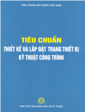 Tiêu Chuẩn Thiết Kế Và Lắp Đặt Trang Thiết Bị Kỹ Thuật Công Trình - Bộ Xây Dựng, 1402 Trang