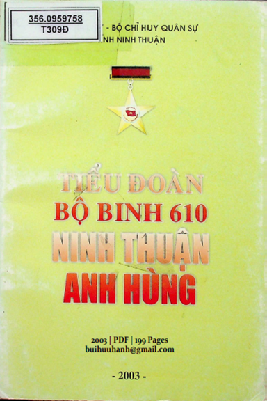 Tiểu Đoàn Bộ Binh 610 Ninh Thuận Anh Hùng (NXB Ninh Thuận 2003) - Lê Văn Nhiễm, 199 Trang