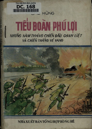 Tiểu Đoàn Phú Lợi Những Năm Tháng Chiến Đấu Oanh Liệt Và Chiến Thắng Vẻ Vang - Cao Hùng, 280 Trang