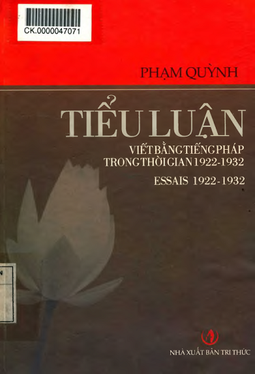 Tiểu Luận Viết Bằng Tiếng Pháp Trong Thời Gian 1922-1932 (NXB Tri Thức 2007) - Phạm Quỳnh, 529 Trang