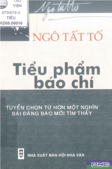 Tiểu Phẩm Báo Chí (NXB Hội Nhà Văn 2005) - Ngô Tất Tố, 383 Trang