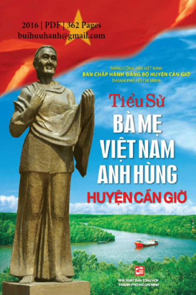 Tiểu Sử Bà Mẹ Việt Nam Anh Hùng Huyện Cần Giờ (NXB Tổng Hợp 2016) - Nhiều Tác Giả, 362 Trang