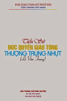 Tiểu Sử Đức Quyền Giáo Tông Thượng Trung Nhựt - Lê Văn Trung, 300 Trang