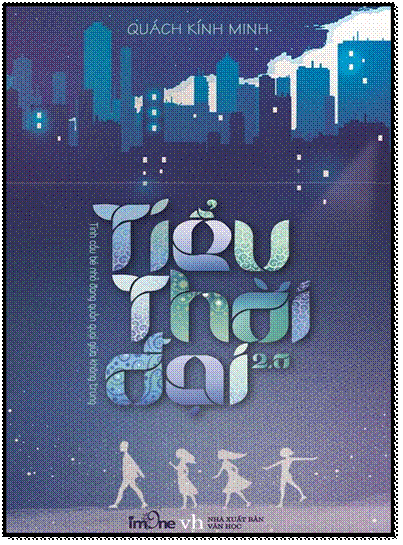 Tiểu Thời Đại 2.0 (NXB Văn Học 2013) - Quách Kính Minh, 324 Trang