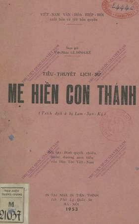 Tiểu Thuyết Lịch Sử-Mẹ Hiền Con Thánh (NXB Hà Nội 1953) - Lê Đình Kế, 106 Trang