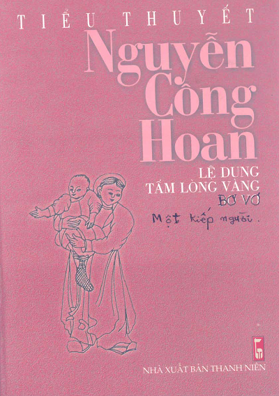 Tiểu Thuyết Nguyễn Công Hoan (NXB Thanh Niên 2004) - Nguyễn Công Hoan, 573 Trang