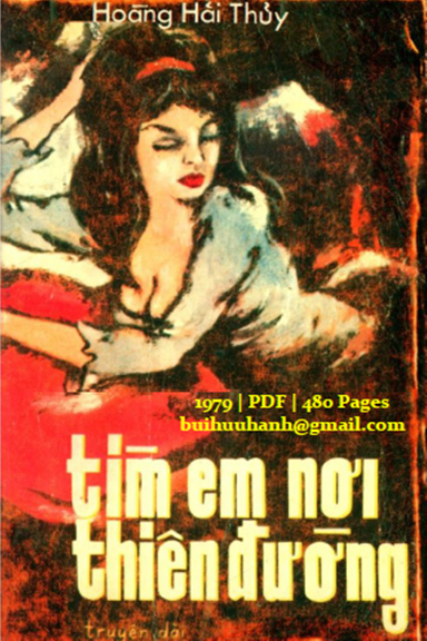 Tìm Em Nơi Thiên Đường (NXB Tinh Hoa Miền Nam 1979) - Hoàng Hải Thủy, 480 Trang